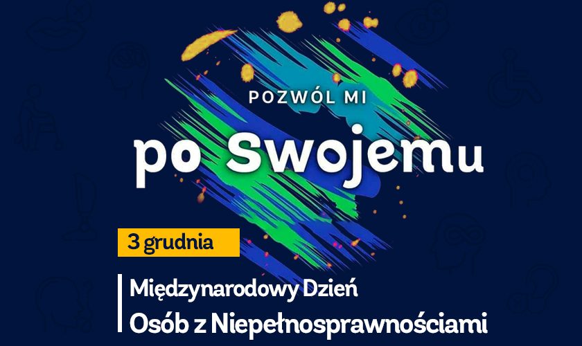 3 grudnia - Międzynarodowy Dzień Osób z Niepełnosprawnościami
